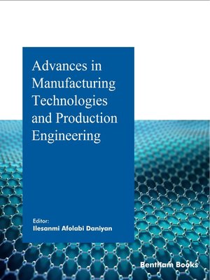 cover image of Advances in Manufacturing Technologies and Production Engineering